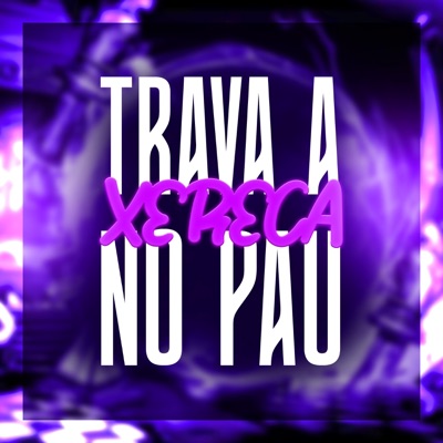 TRAVA A XERECA NO PAU - Single