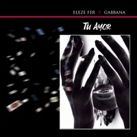 Tu Amor - Single - Eleze & Fer Gabbana