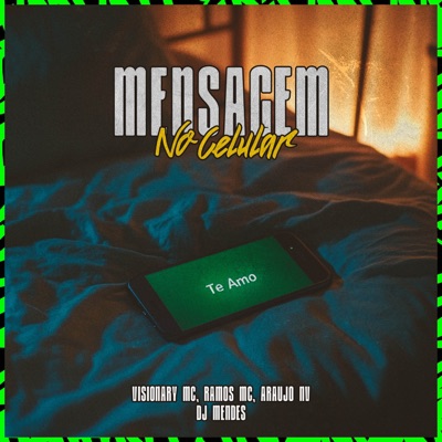 Mensagem No Celular (feat. DJ Mendes & Reeis) - Single