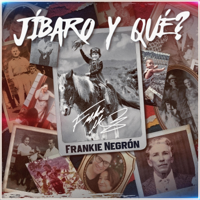 Jíbaro Y Qué - Frankie Negrón Cover Art