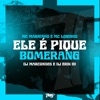 Ele É Pique Bomerang (feat. Mc Magrinho & Mc Lobinho) - Single