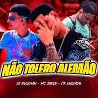 Não Tolero Alemão - Single - Mc Joker, Éo Beckham & DK Malvado