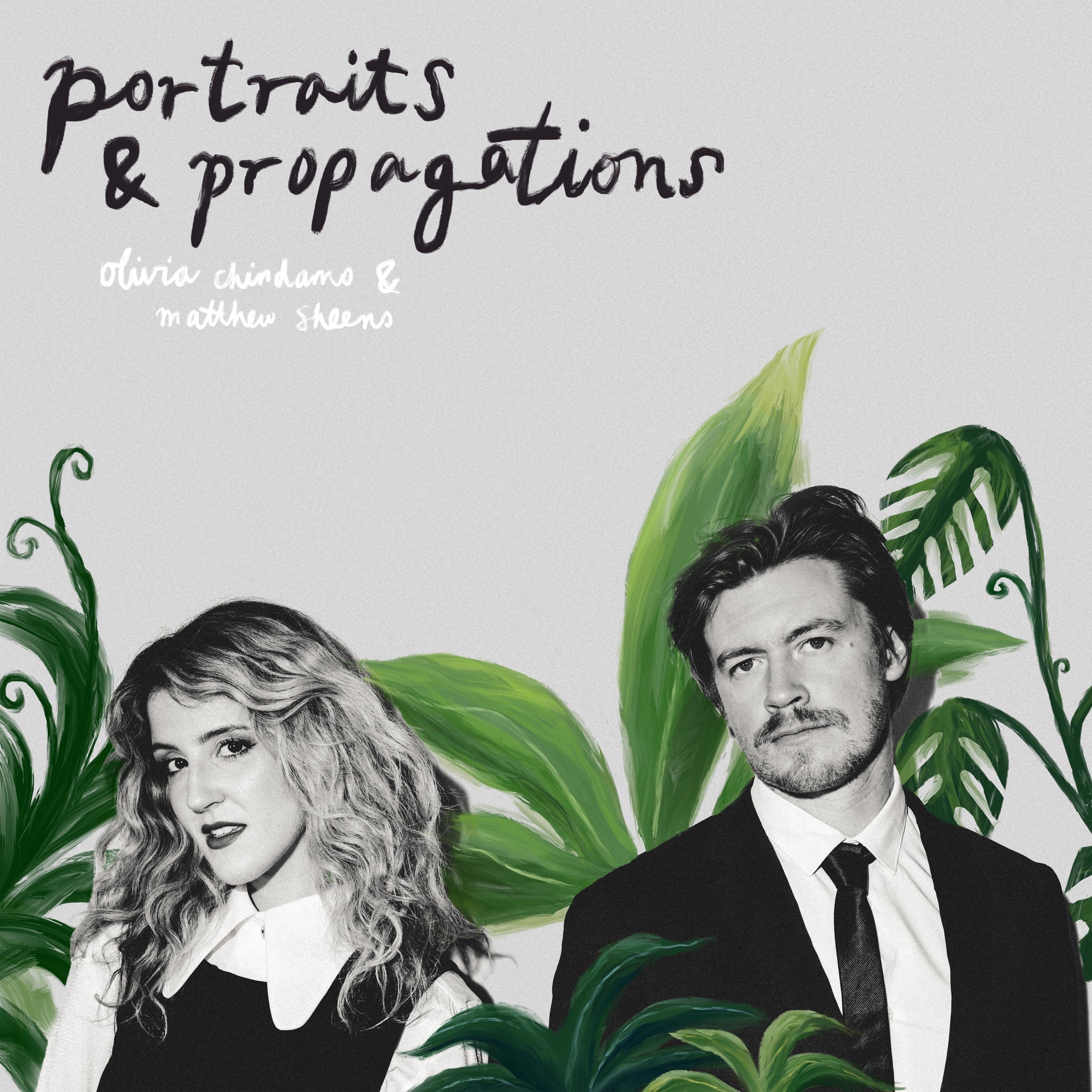 Portraits & Propagations