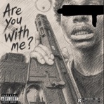 Are you with me? (feat. Luh mavric) - Single