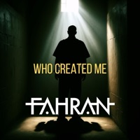 Who Created Me - Single - Fahran