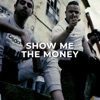 Show me the Money - Single