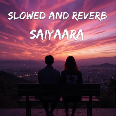 BRMV - Dhun (From "Saiyaara") [Slowed And Reverb]