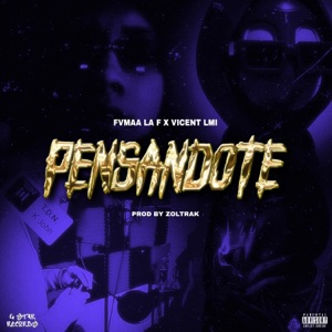 PENSANDOTE (feat. Vincent LA Mejor Inversion)