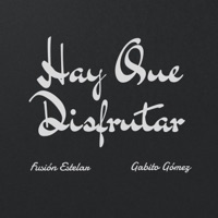 Hay Que Disfrutar (feat. Gabito Gómez) - Single - Fusion Estelar