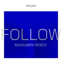 Follow (Mahumen Remix - Radio Edit) — OPLURE