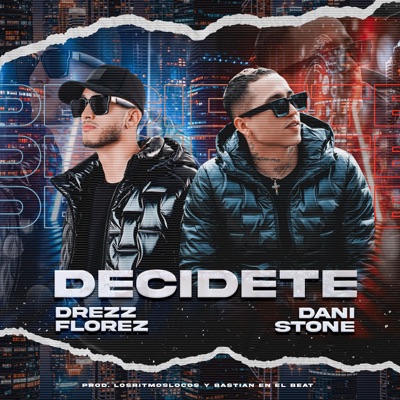 Decidete (feat. Drezz Florez) - Single