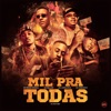 Mil pra Todas (feat. MC Willian & DJ Guh Mix) - Single