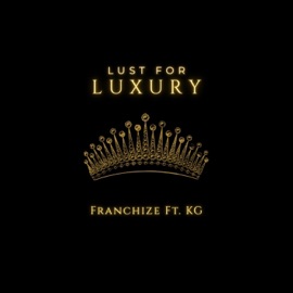 Lust for Luxury (feat. KG) Carter Grant
