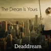 The Dream Is Yours