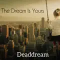 The Dream Is Yours