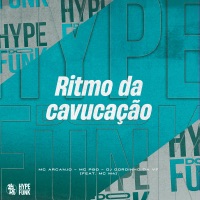 Ritmo da Cavucação (feat. MC M4) - Single - MC ARCANJO, mc pbó & DJ Gordinho da VF