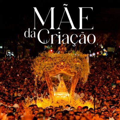 Mãe da Criação (feat. Maninho, Luciana Rodrigues & Camila Camarinha) - Single