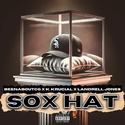 Listen to Sox Hat - Single by BeenAboutCG, K. Krucial & Landrell Jones