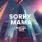 Sorry Mamá (Mattzz Edit) artwork