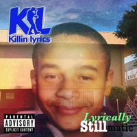 Lyrically Still Matic - Killin Lyrics