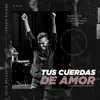 Julio Melgar - Tus Cuerdas de Amor