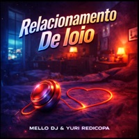 Relacionamento De Ioio - Single - Mello DJ & Yuri Redicopa