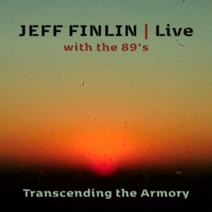 Jeff Finlin Live with the 89's (Transcending The Armory)