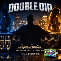 Double Dip (feat. Shane Healy, Guap 248 & BenzoVibin) - Single - Sager Studios