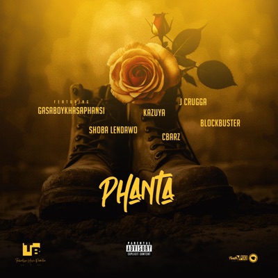 Phanta (feat. GasaboyKhasaphansi, C barz, Blockbuster, Ishoba Lendawo, J crugga & Kazuya) - Single