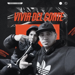 Vivir Del Corte (feat. Bdayz)