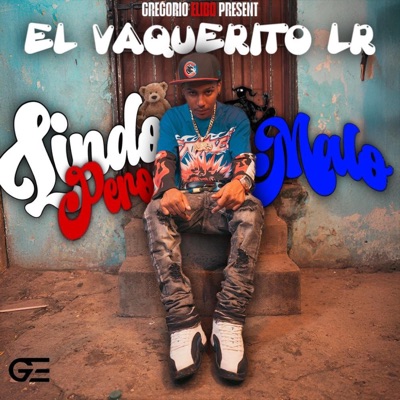 LINDO PERO MALO (feat. El Vaquerito LR) - Single