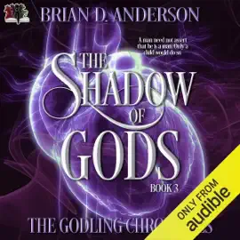 The Godling Chronicles: The Shadow of Gods, Book 3 (Unabridged)