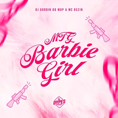 MTG BARBIE GIRL (feat. Mc Bszin) - Single