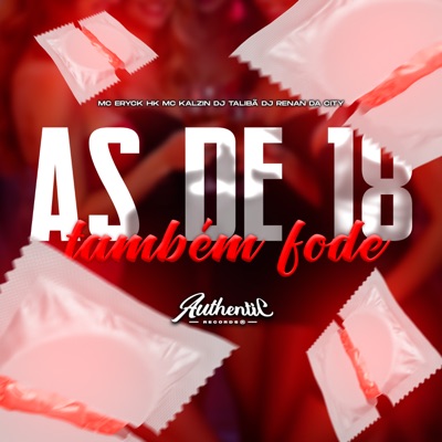 As de 18 Tambem Fode (feat. MC ERYCK HK) - Single