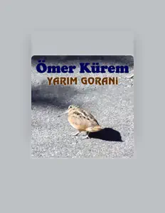 收听 Ömer Kürem、观看音乐视频、阅读小传、查看巡演日期等 ！