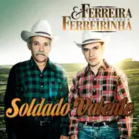Soldado Valente — Ferreira e Ferreirinha