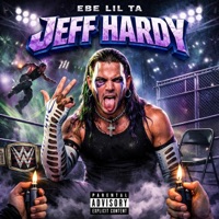 JEFF HARDY - Single - EBE Lil Ta
