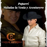 Popurrí Matalas la Venia Y el Aventurero Potrillo - Single - Carlos Espinosa