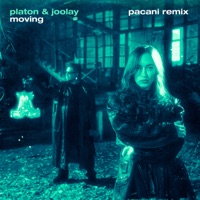 Moving (PACANI Remix) - Single - Platon & Joolay