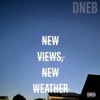New Views, New Weather - Single - D'Nebulahs