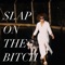 Slap On the Bitch (REMIX) - Og Nina & D.A.N.V lyrics