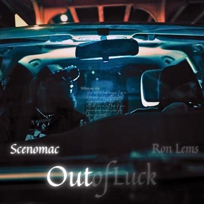 Out Of Luck (feat. SCENOMAC) - Single
