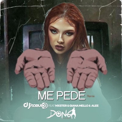 Me Pede (feat. MXSTER, Giana Mello & Alee) [Remix] - Single