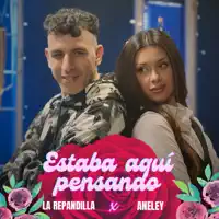 Estaba Aquí Pensando — La Repandilla & Aneley