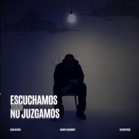 Escuchamos pero no Juzgamos - Single - Danny Harmony, Kaemeprod & EAM NATION