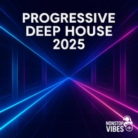 Progressive Deep House 2025 - Nonstop Vibes