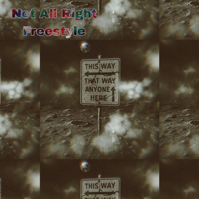 Not All Right Freestyle - Single