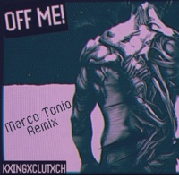 OFF ME! (feat. KXINGXCLUTXCH & RULZ) [Marco Tonio Remix] - Single - Marco Tonio