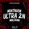 Montagem Ultra Zn Maligna - Single