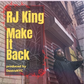 Make It Back DestroNYC & RJ King